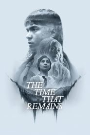 The Time That Remains (2025) Hindi Dubbed Netflix